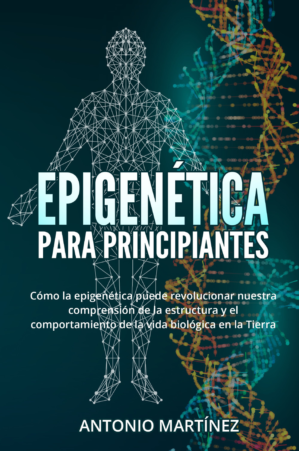 Epigenética para principiantes. Cómo la epigenética puede revolucionar nuestra comprensión …