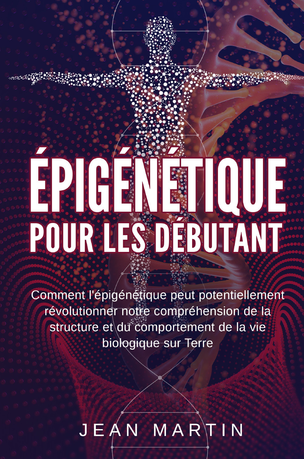 Épigénétique pour les débutants. Comment l'épigénétique peut potentiellement révolutionner notre …