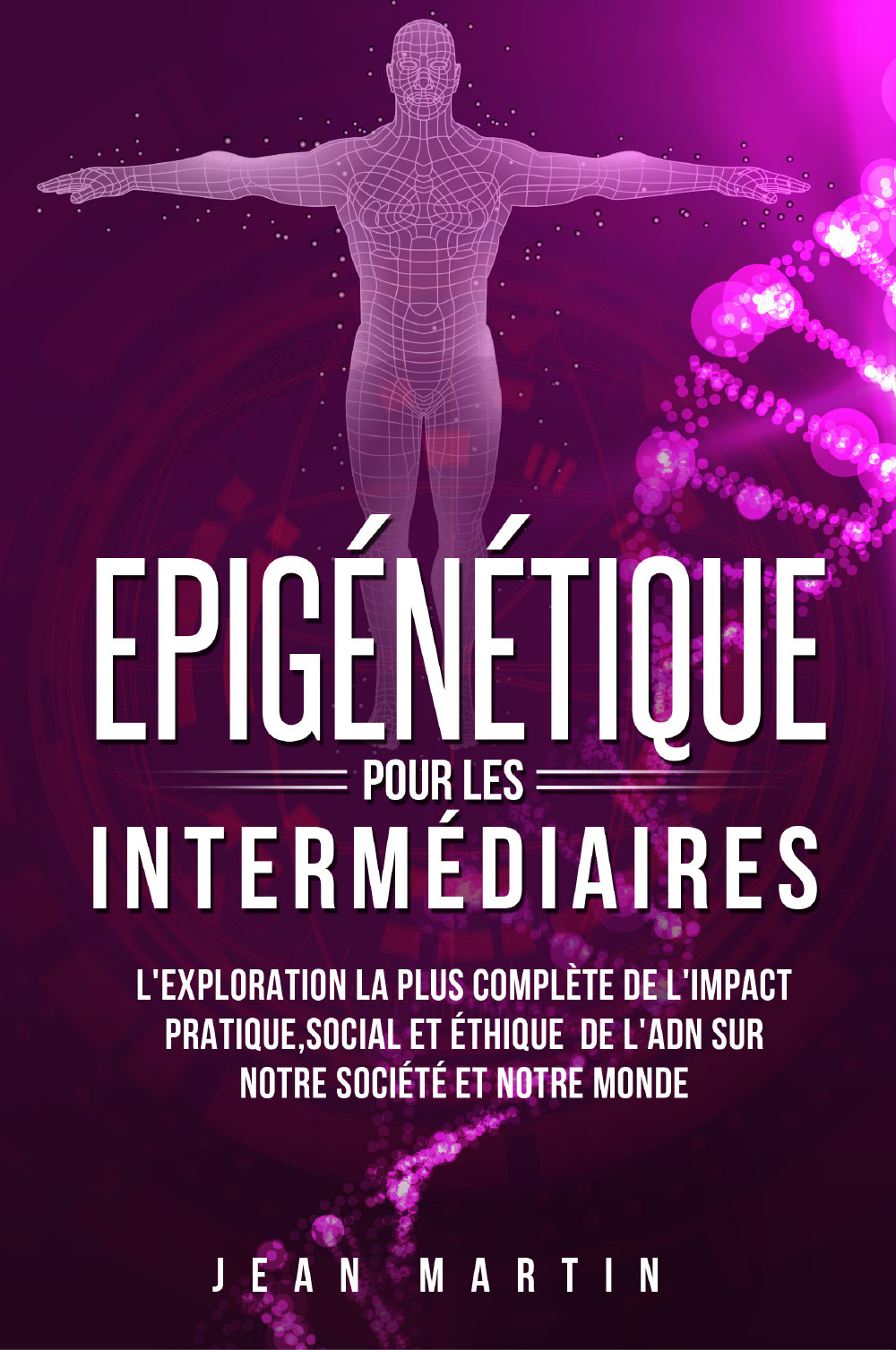 Epigénétique pour les intermédiaires. L'exploration la plus complète de l'impact …
