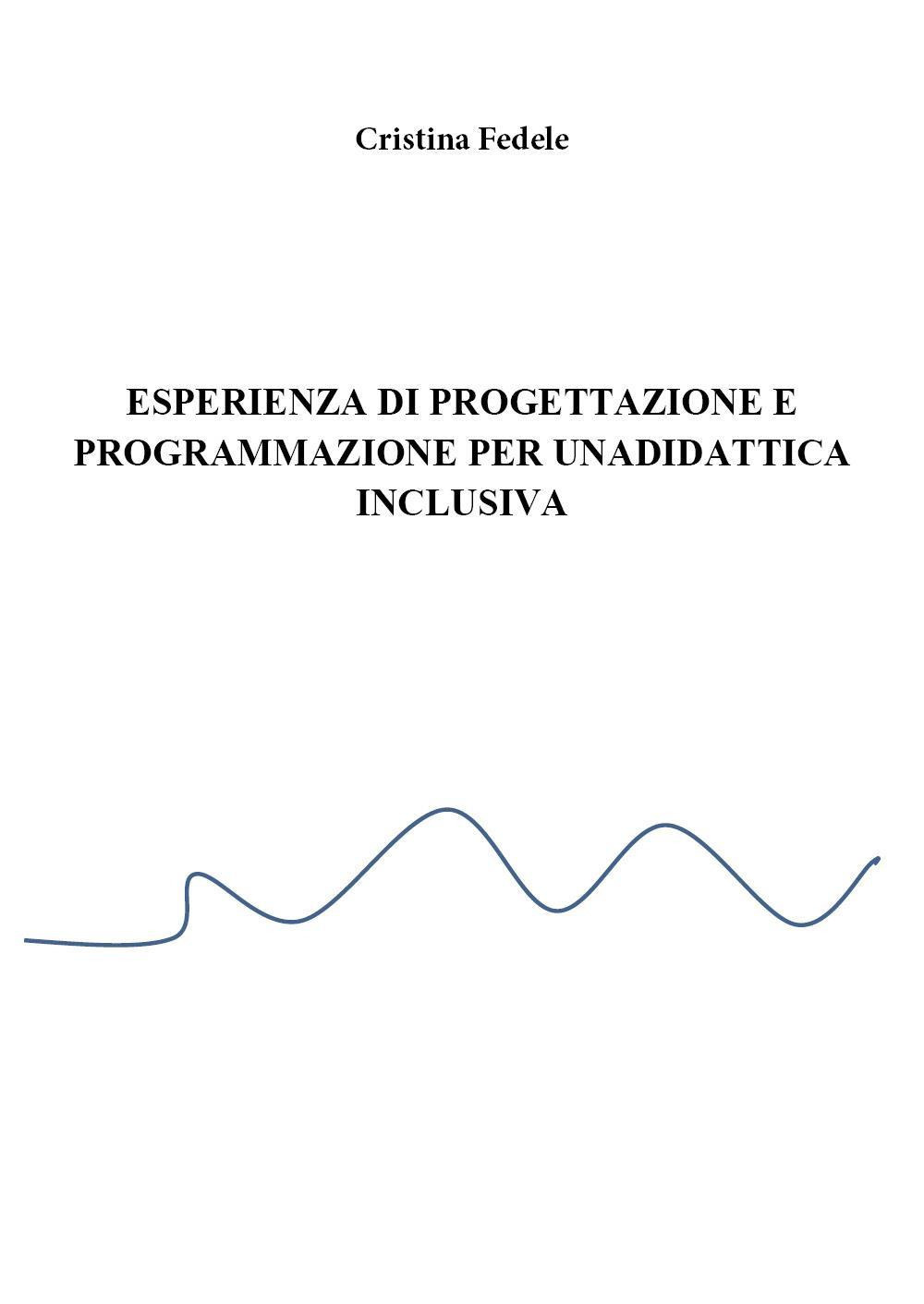 Esperienza di progettazione e programmazione didattica inclusiva