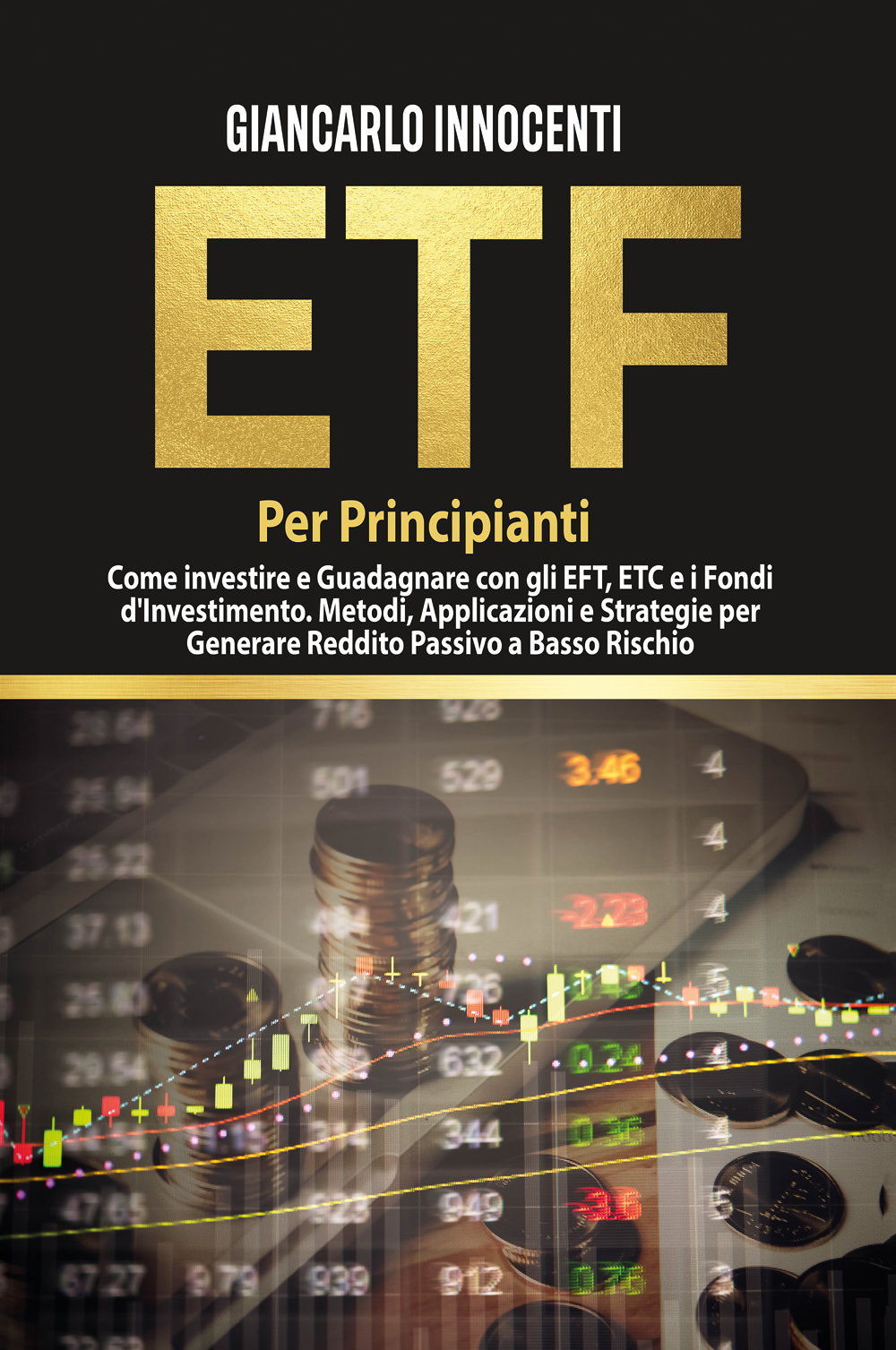 ETF per principianti. Come investire e guadagnare con gli ETF, …
