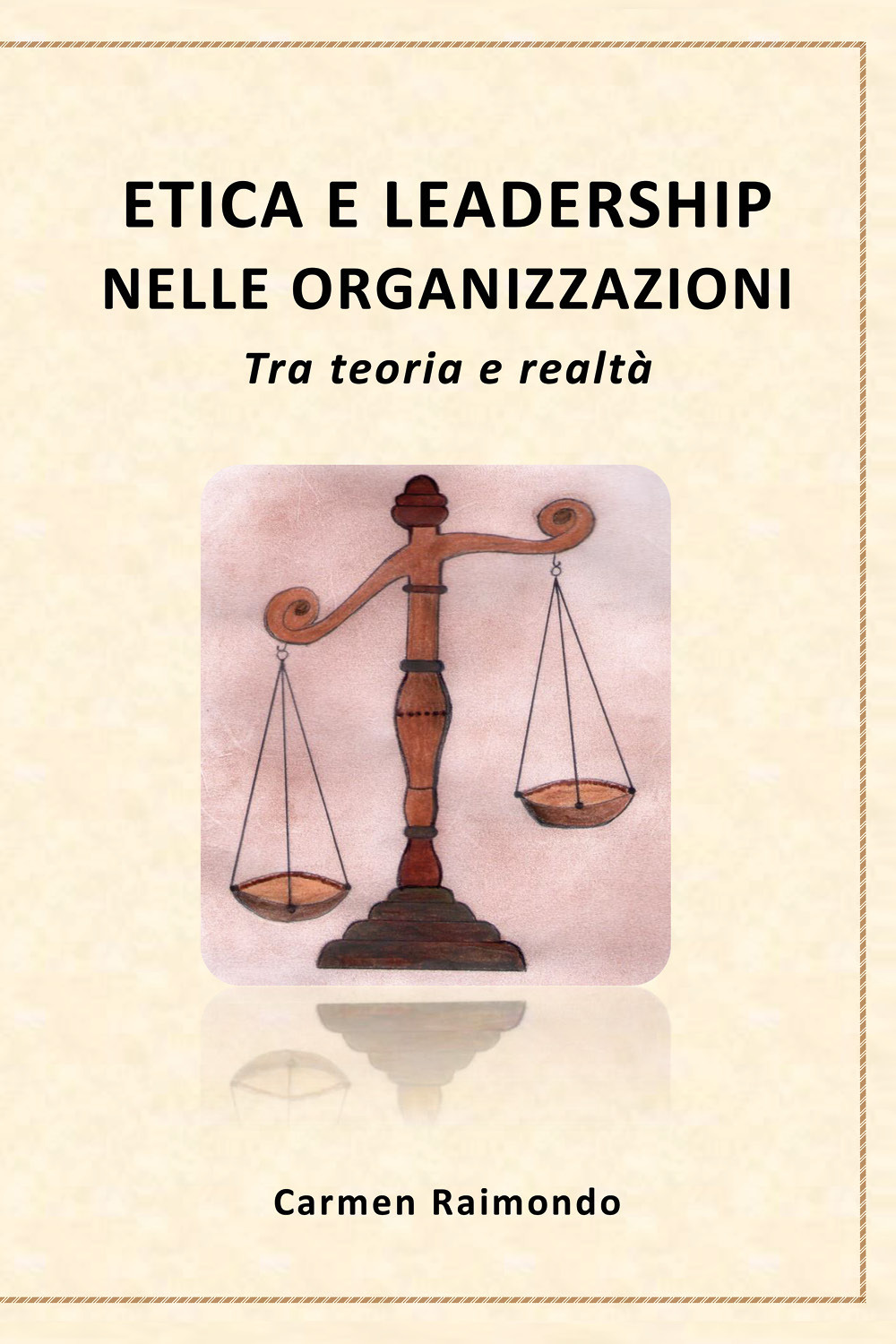 Etica e leadership nelle organizzazioni. Tra teoria e realtà