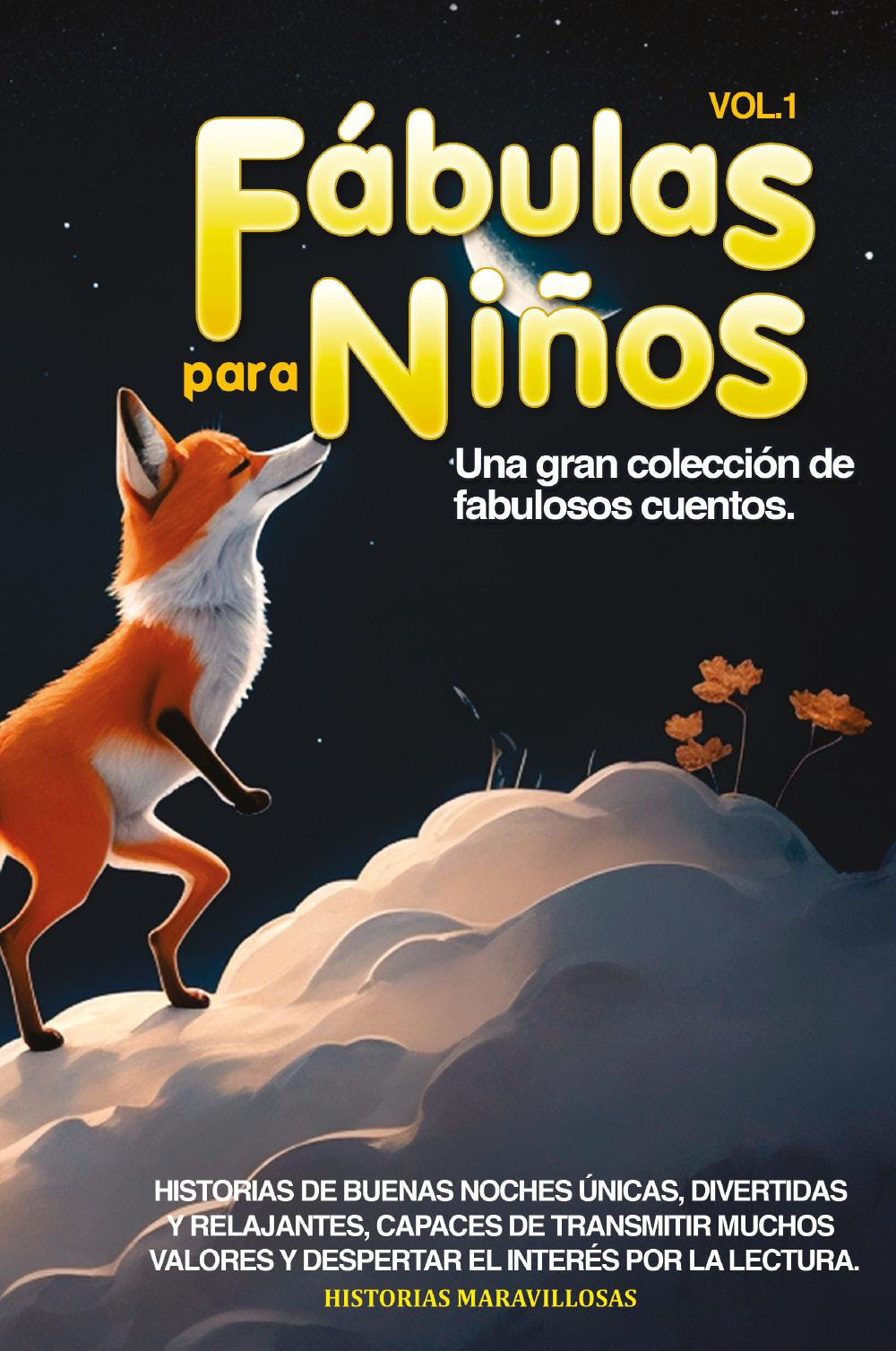 Fábulas para niños. Una gran colección de fabulosos cuentos. Vol. …