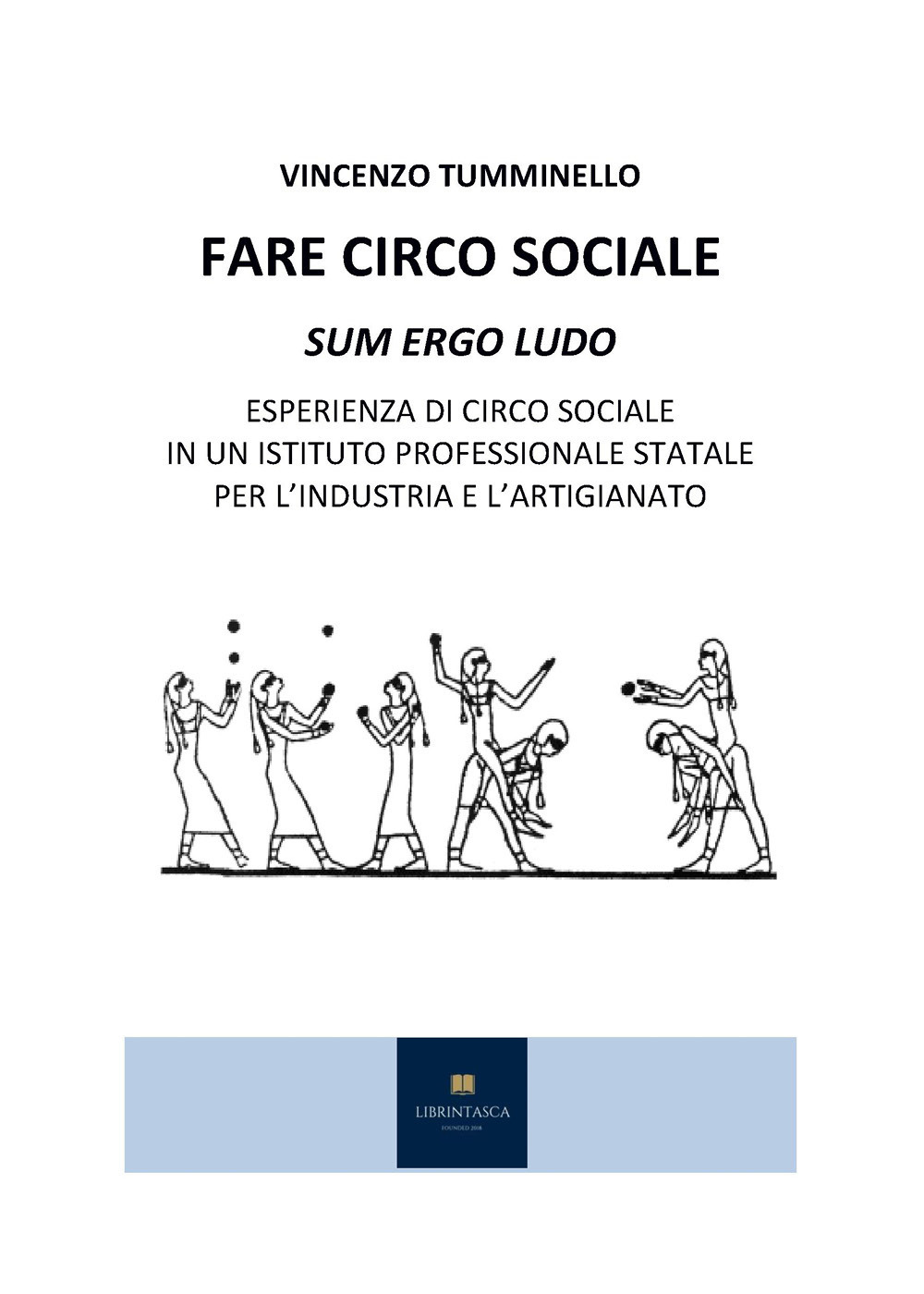 Fare circo sociale. Sum ergo ludo. Esperienza di circo sociale …