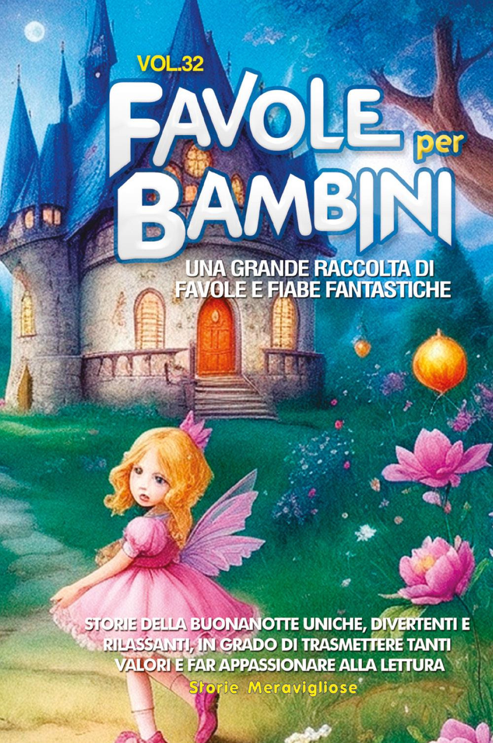 Favole per bambini. Una grande raccolta di favole e fiabe …