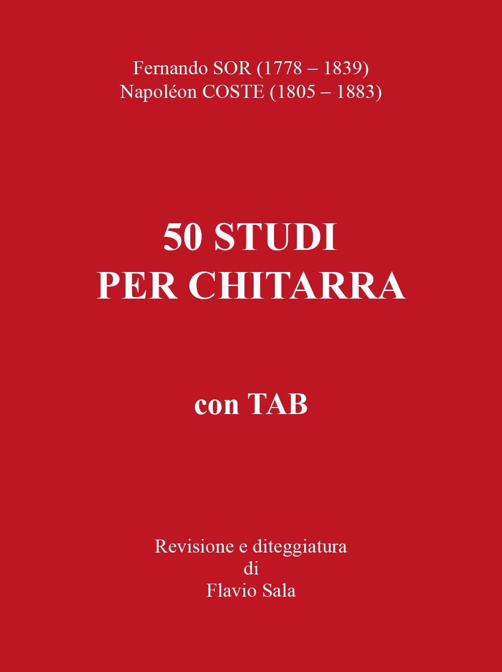 Fernando Sor-Napoléon Coste. 50 studi per chitarra+TAB