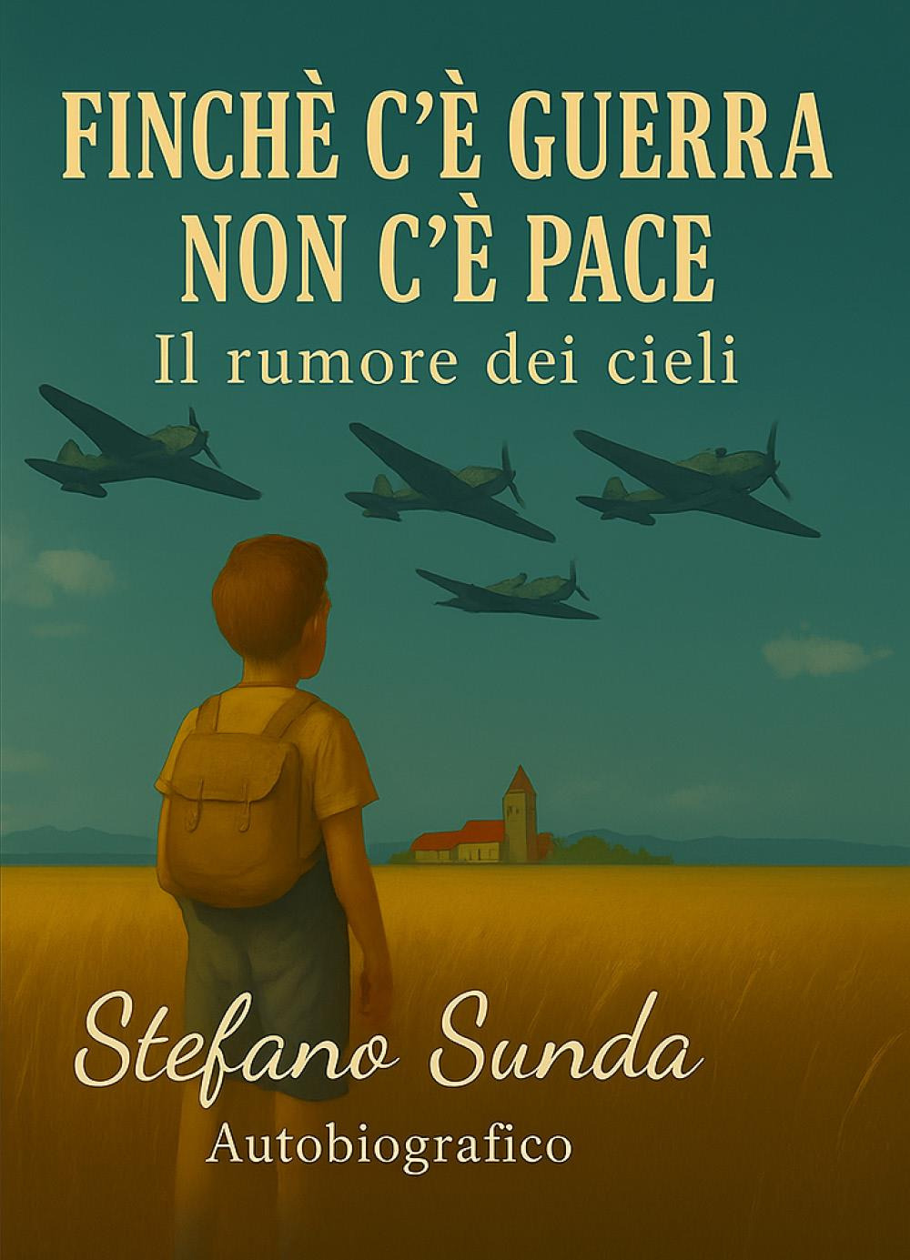 Finché c'è guerra non c'è pace. Il rumore dei cieli