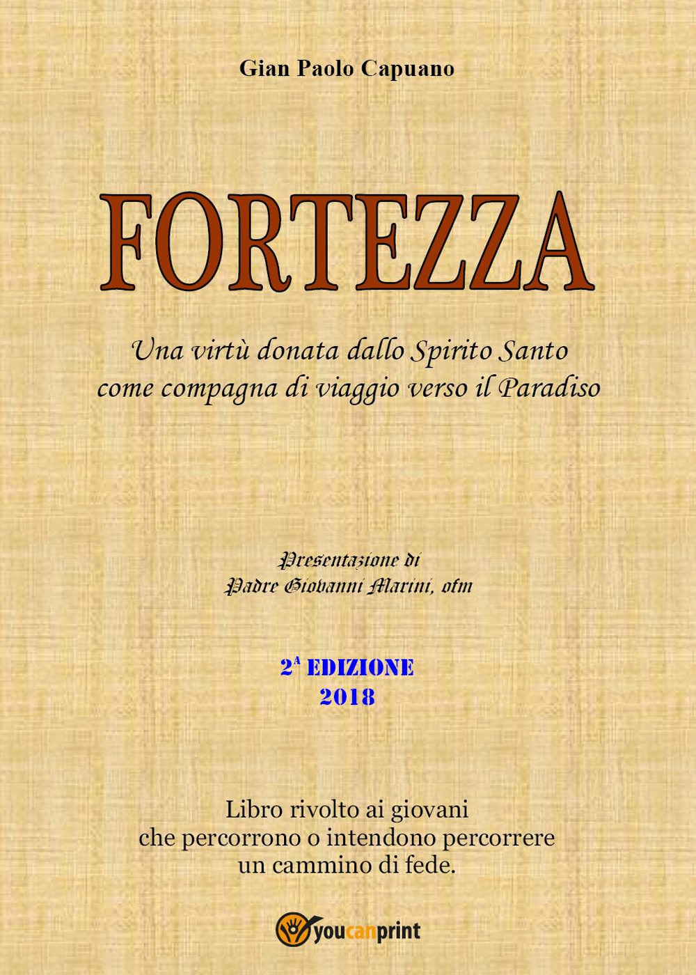 Fortezza. Una virtù donata dallo Spirito Santo come compagna di …