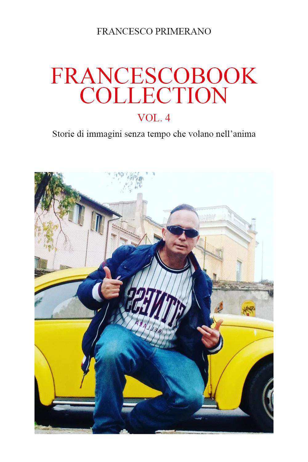 Francescobook collection. Vol. 4: Storie di immagini senza tempo che …