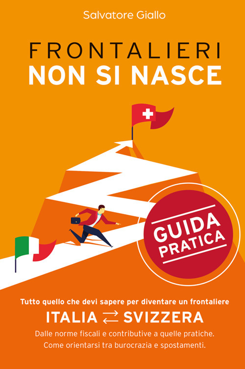 Frontalieri non si nasce. Tutto quello che devi sapere per …