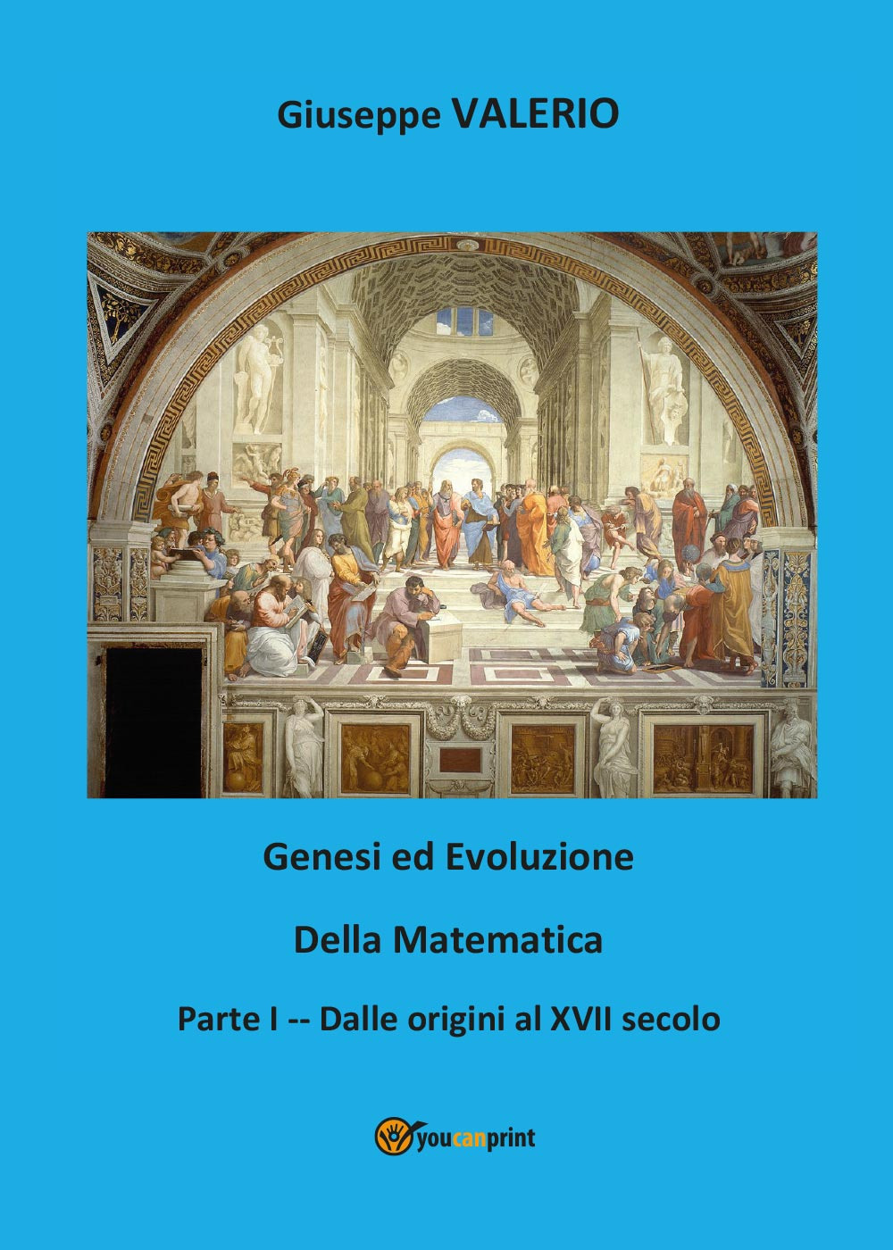 Genesi ed evoluzione della matematica. Vol. 1: Dalle origini al …