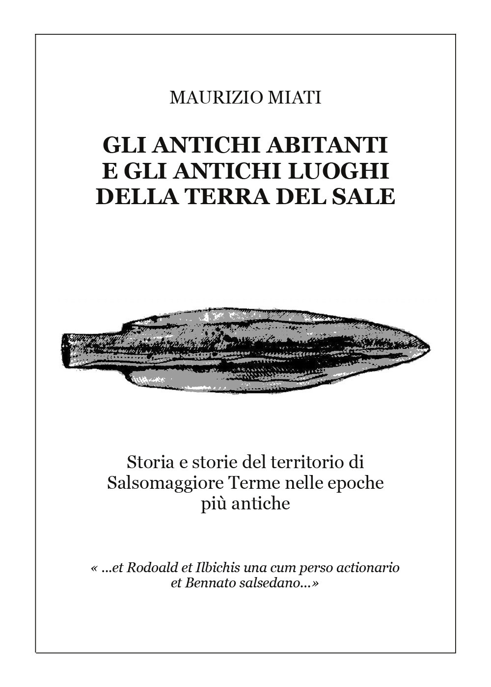 Gli antichi abitanti e gli antichi luoghi della Terra del …