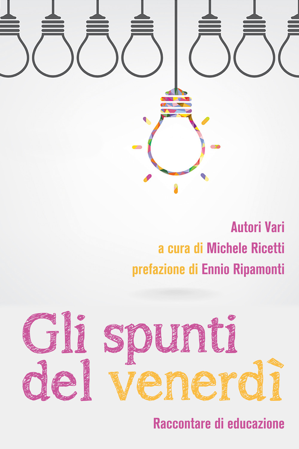 Gli spunti del venerdì. Raccontare di educazione