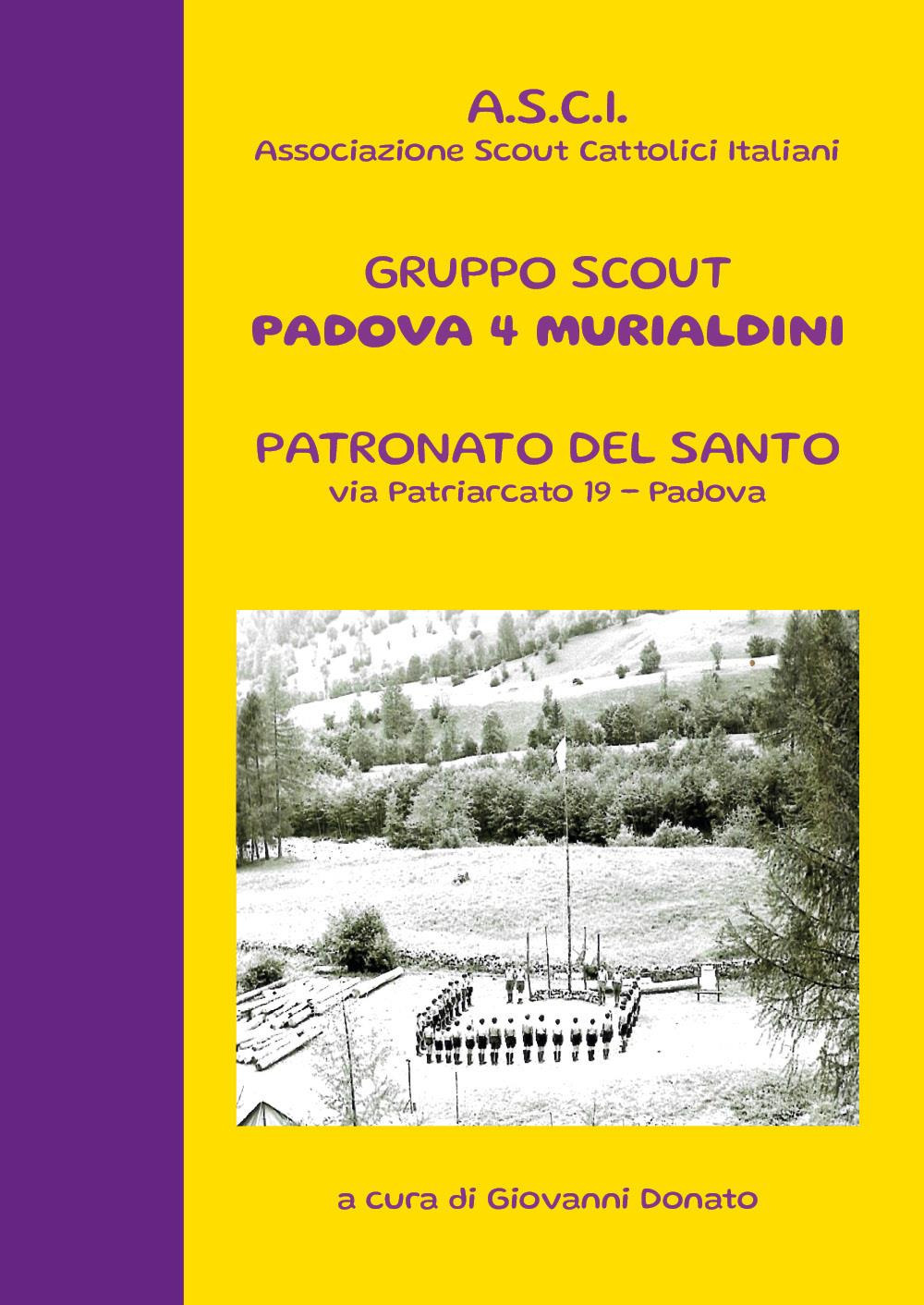 Gruppo scout Padova 4° murialdini. Patronato del Santo, via patriarcato …