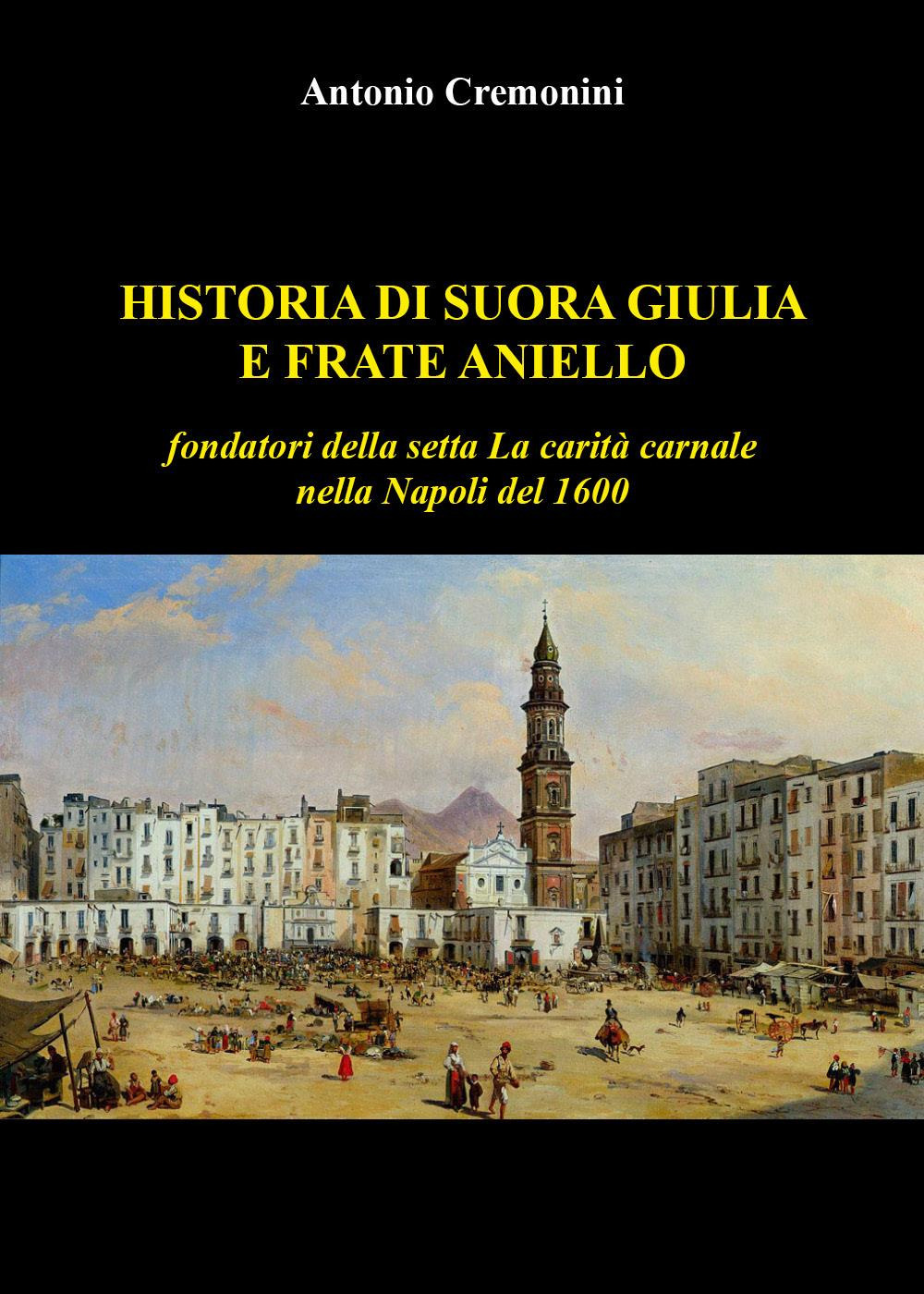 Historia di suora Giulia e frate Aniello fondatori della setta …