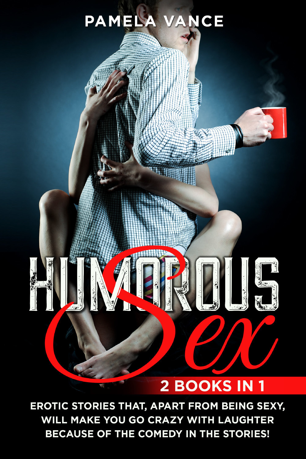 Humorous sex. Erotic stories that, apart from being sexy, will …