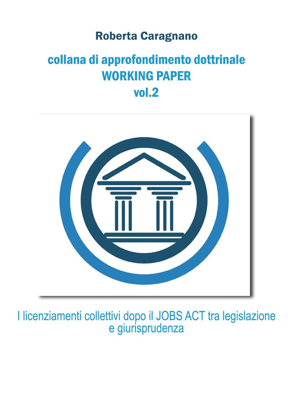 I licenziamenti collettivi dopo il jobs act: tra legislazione e …