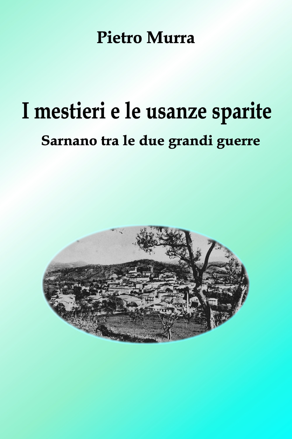 I mestieri e le usanze sparite. Sarnano tra le due …