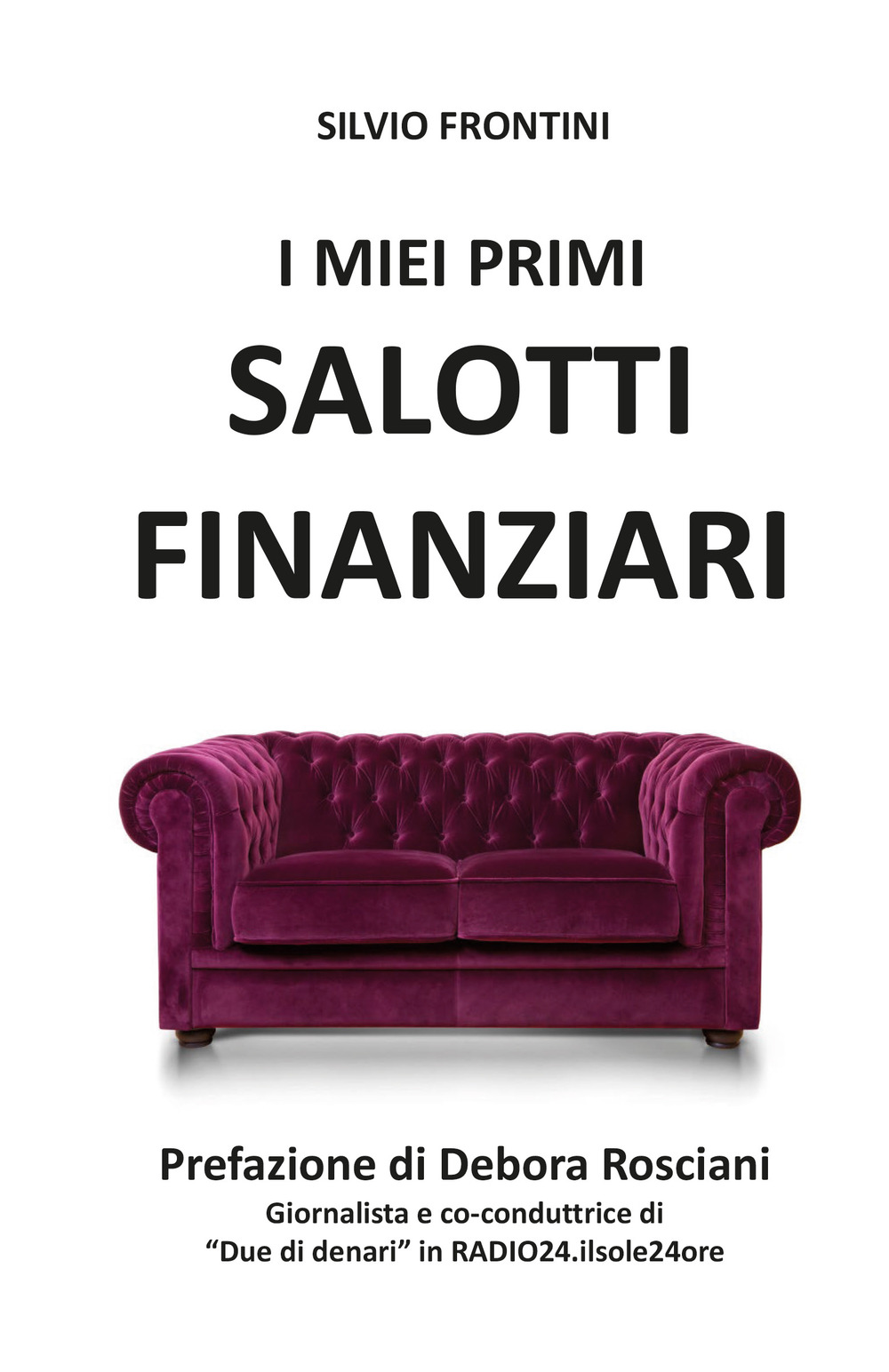 I miei primi salotti finanziari