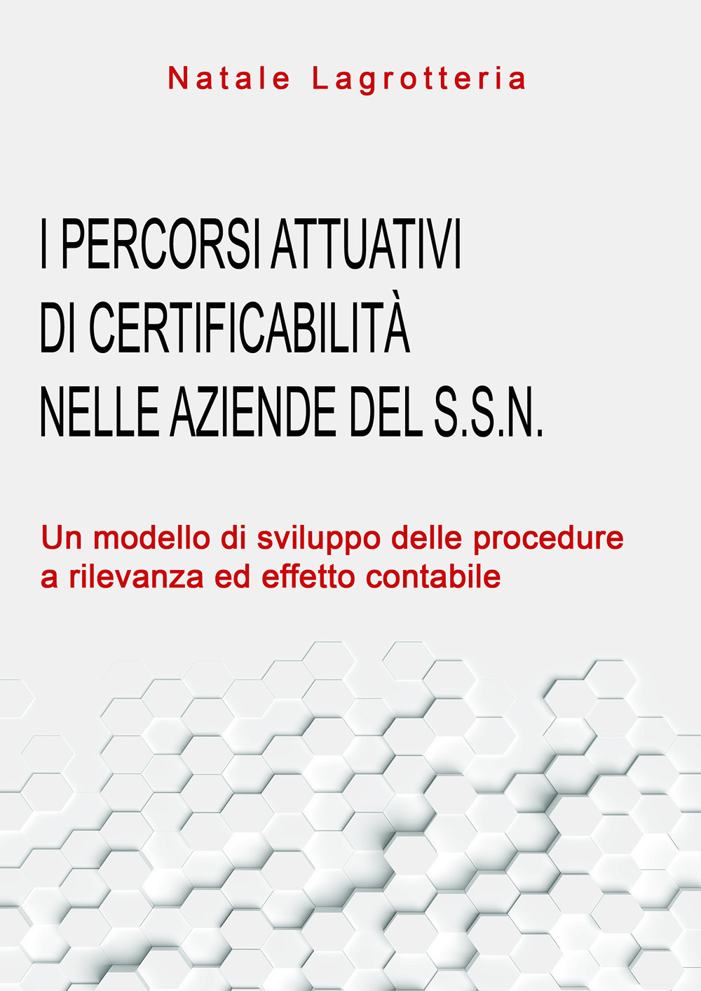 I percorsi attuativi di certificabilità nelle aziende del S.S.N. Un …