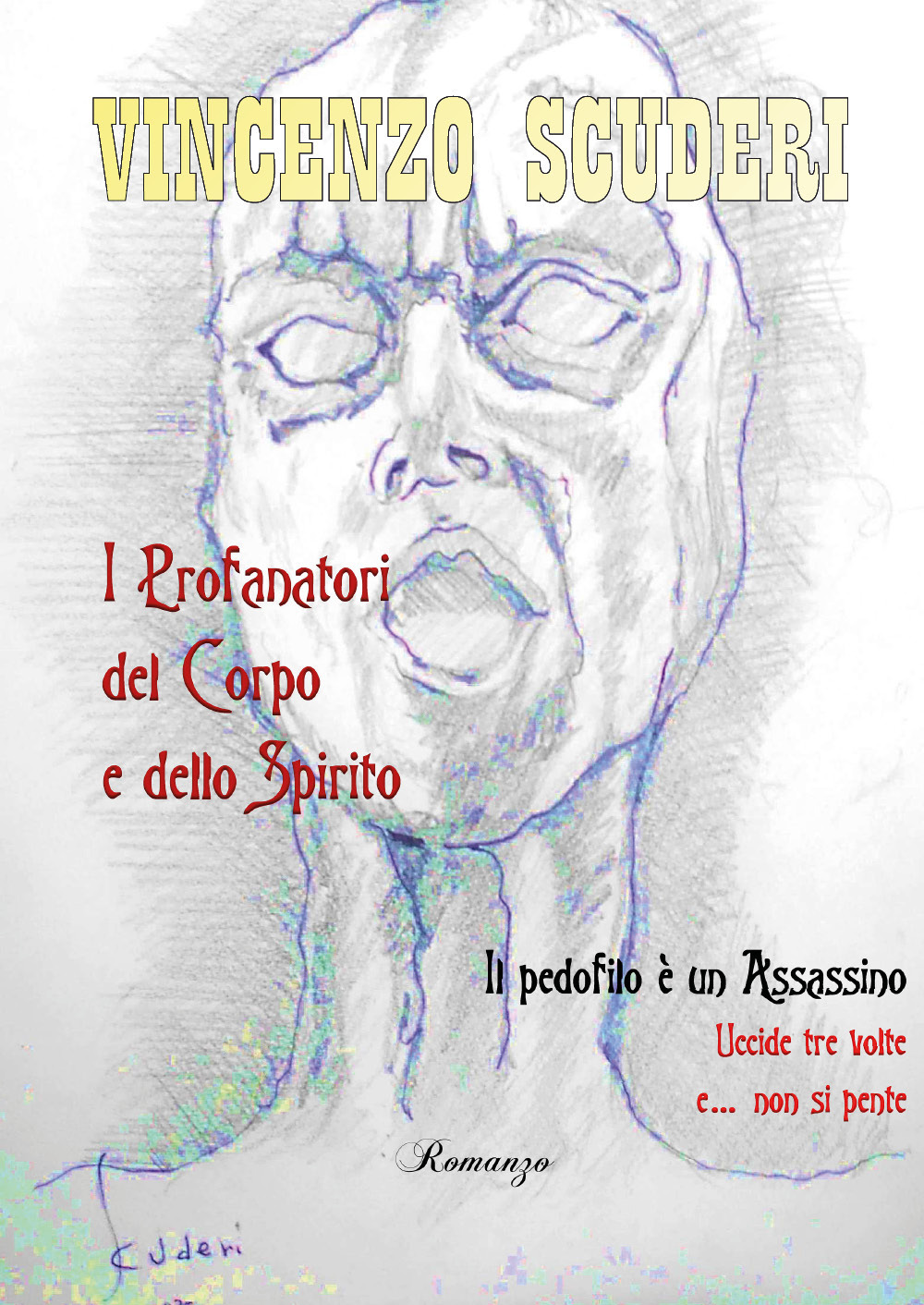 I profanatori del corpo e dello spirito. Il pedofilo è …