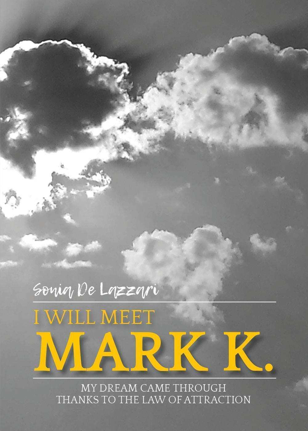 I will meet Mark K. My dream came through thanks …