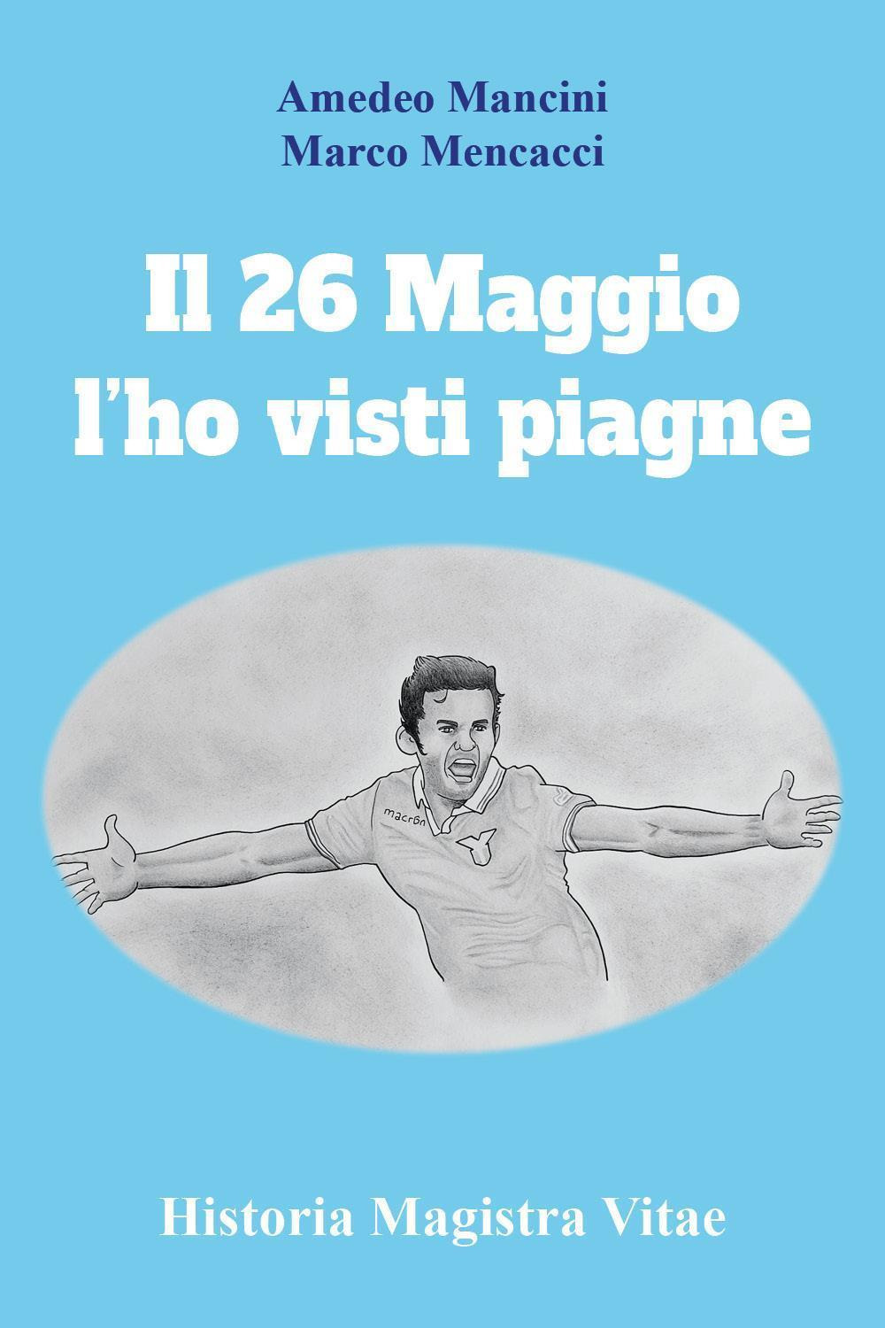 Il 26 maggio l'ho visti piagne