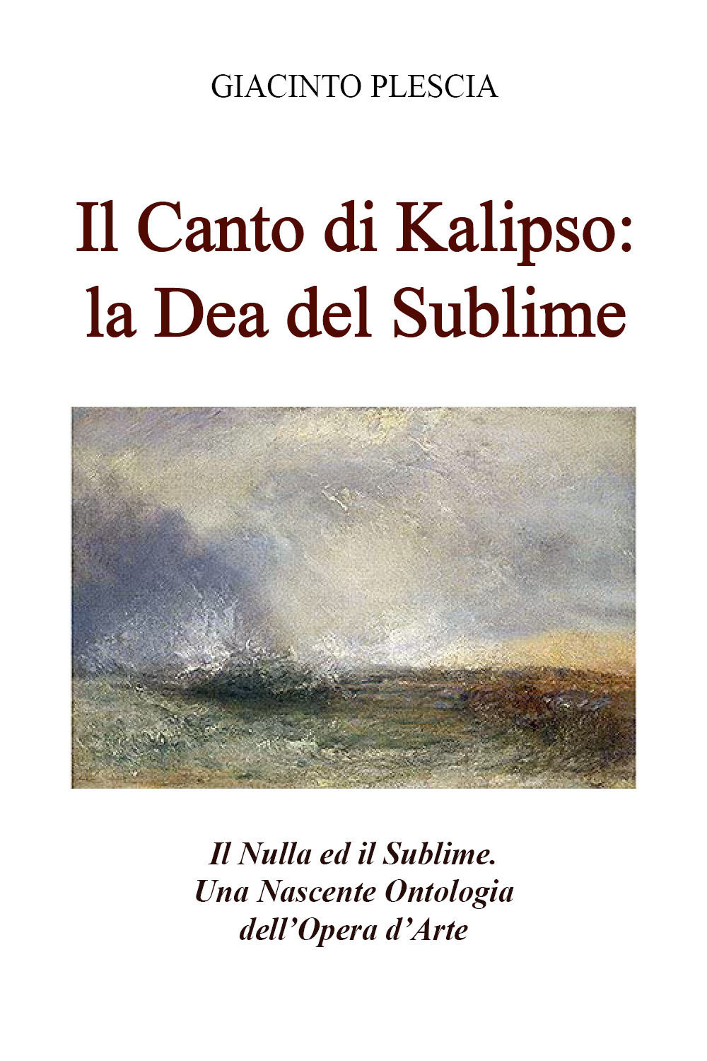Il canto di Kalipso: la dea del sublime. Il nulla …