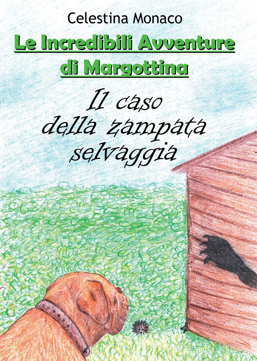 Il caso della zampata selvaggia. Le incredibili avventure di Margottina