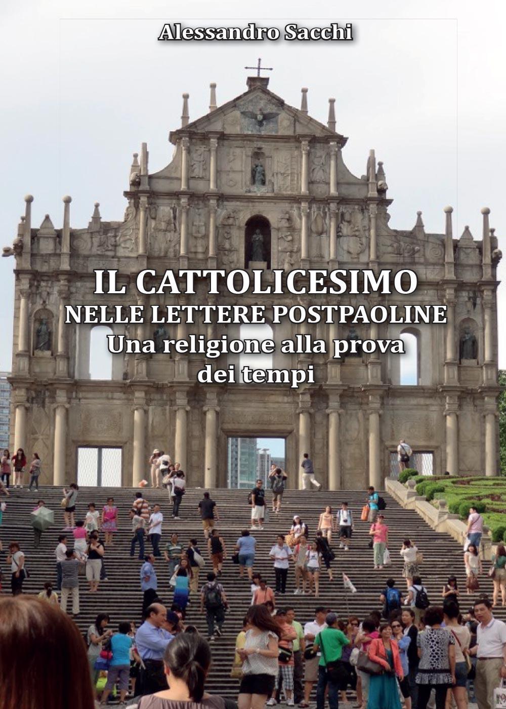 Il cattolicesimo nelle lettere postpaoline. Una religione alla prova dei …