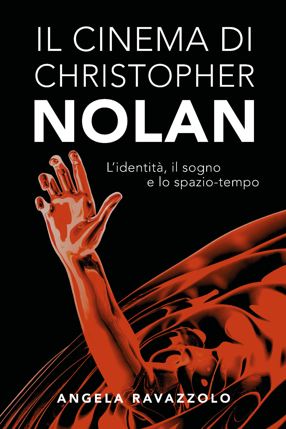 Il cinema di Christopher Nolan. L'identità, il sogno e lo …