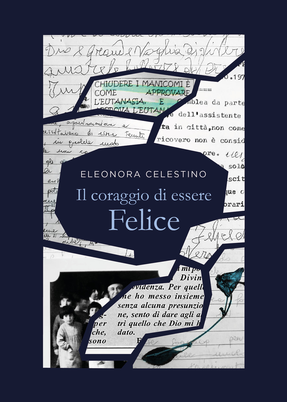 Il coraggio di essere felice