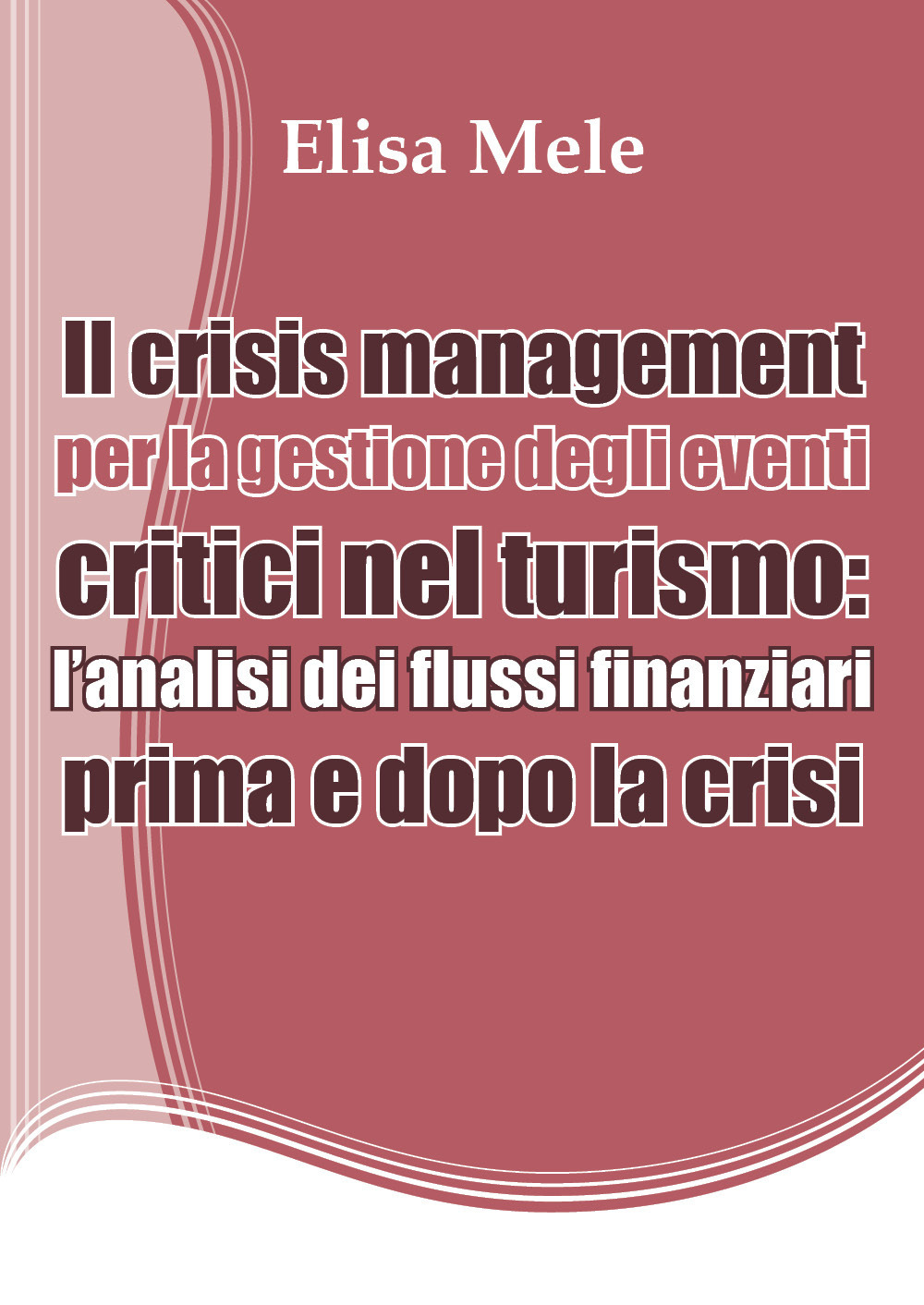 Il crisis management per la gestione degli eventi critici nel …