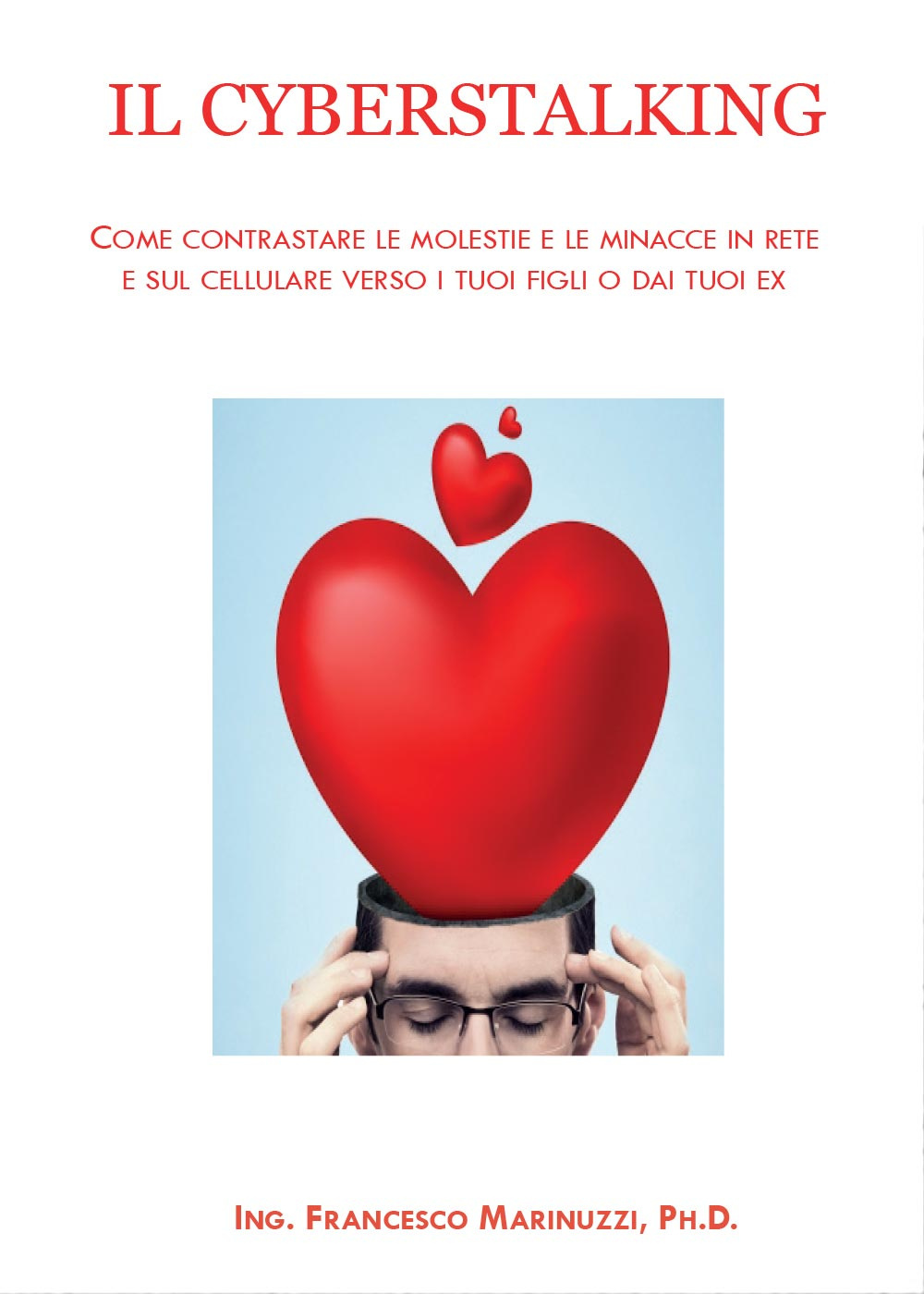 Il cyberstalking. Come contrastare le molestie e le minacce in …