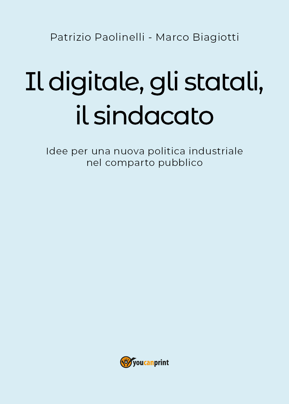 Il digitale, gli statali, il sindacato. Idee per una nuova …