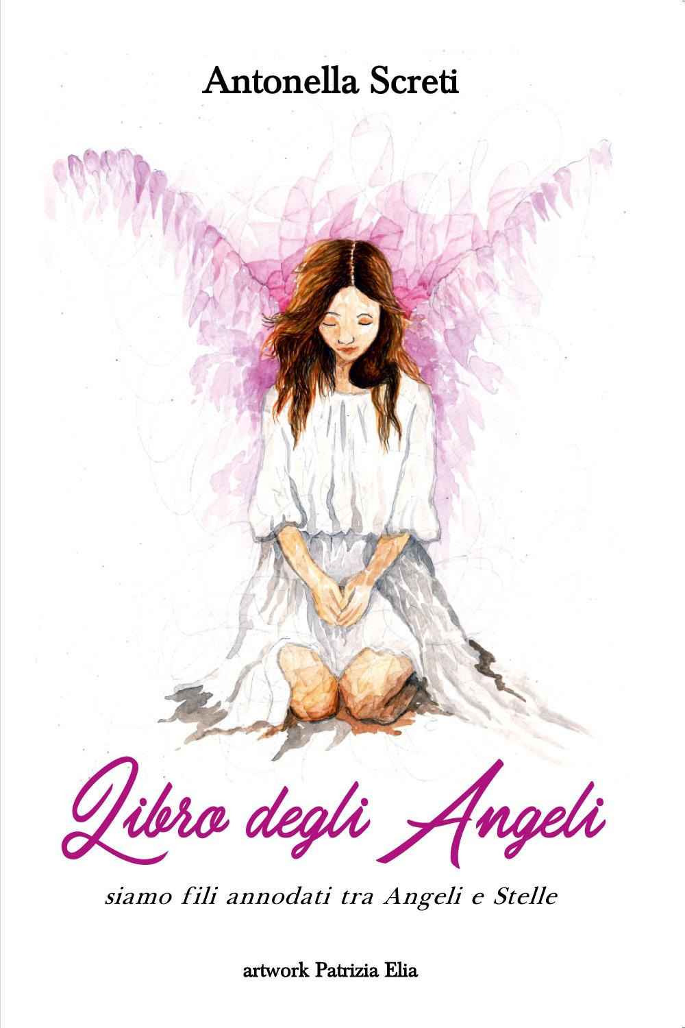 Il libro degli angeli e degli astri. Siamo fili annodati …
