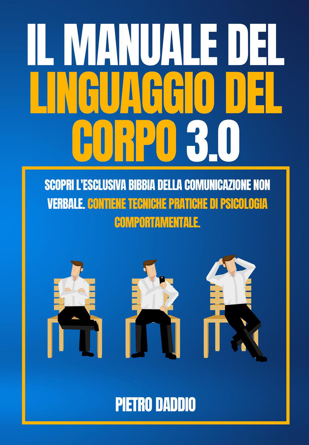Il manuale del linguaggio del corpo 3.0