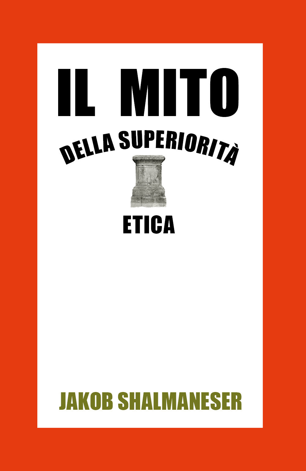 Il mito della superiorità etica