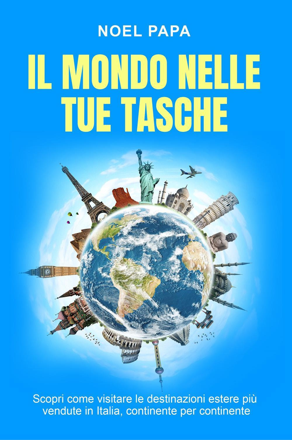Il mondo nelle tue tasche. Scopri come visitare le destinazioni …