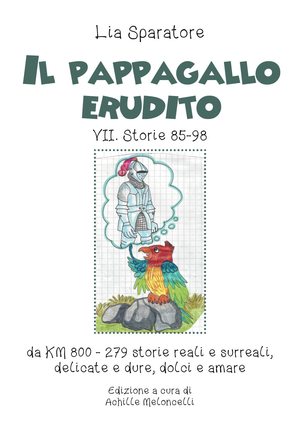 Il pappagallo erudito VII. Storie 85-98 da km 800-279 storie …