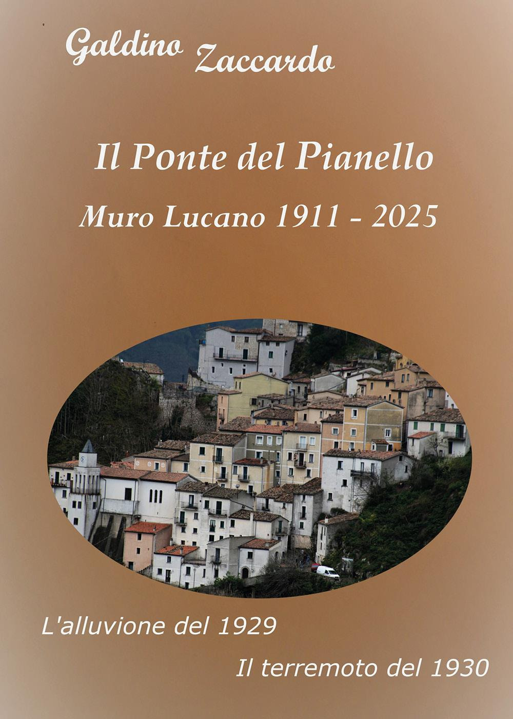Il ponte del Pianello, Muro Lucano 1911-2025-L'alluvione del 1929-Il terremoto …