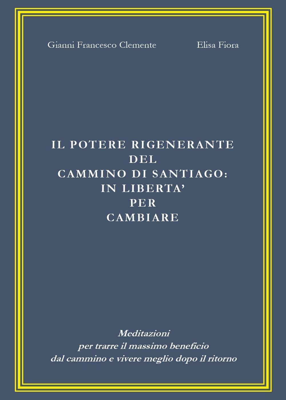 Il potere rigenerante del cammino di Santiago: in libertà per …