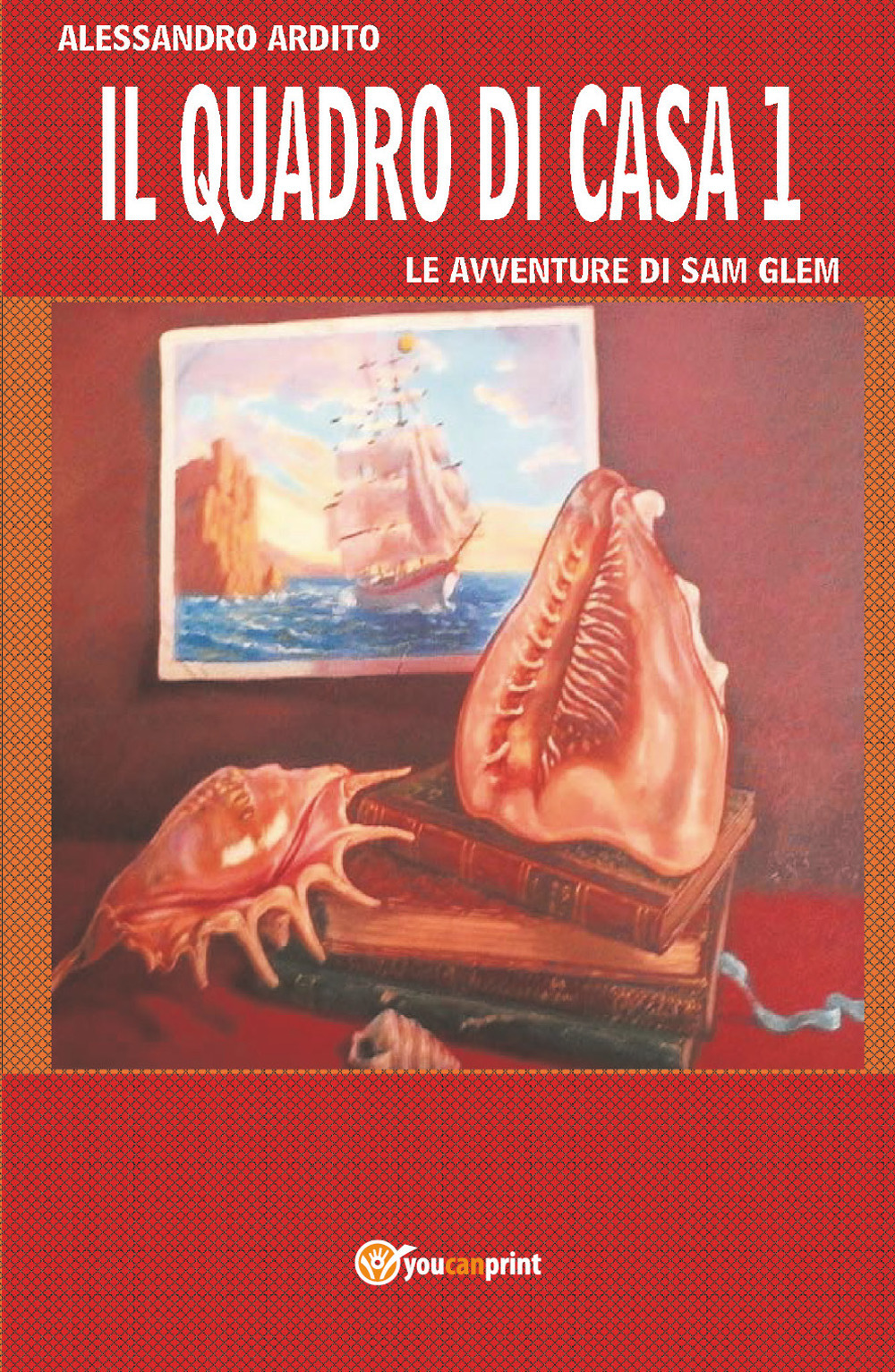 Il quadro di casa. Le avventure di Sam Glem. Vol. …