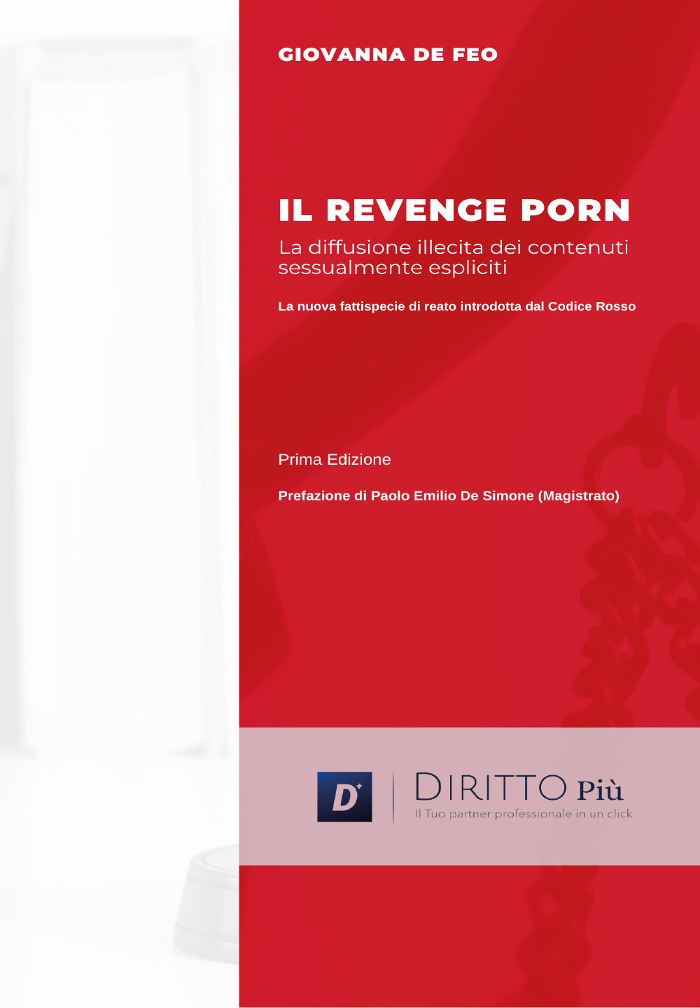 Il revenge porn. La diffusione illecita di contenuti sessualmente espliciti