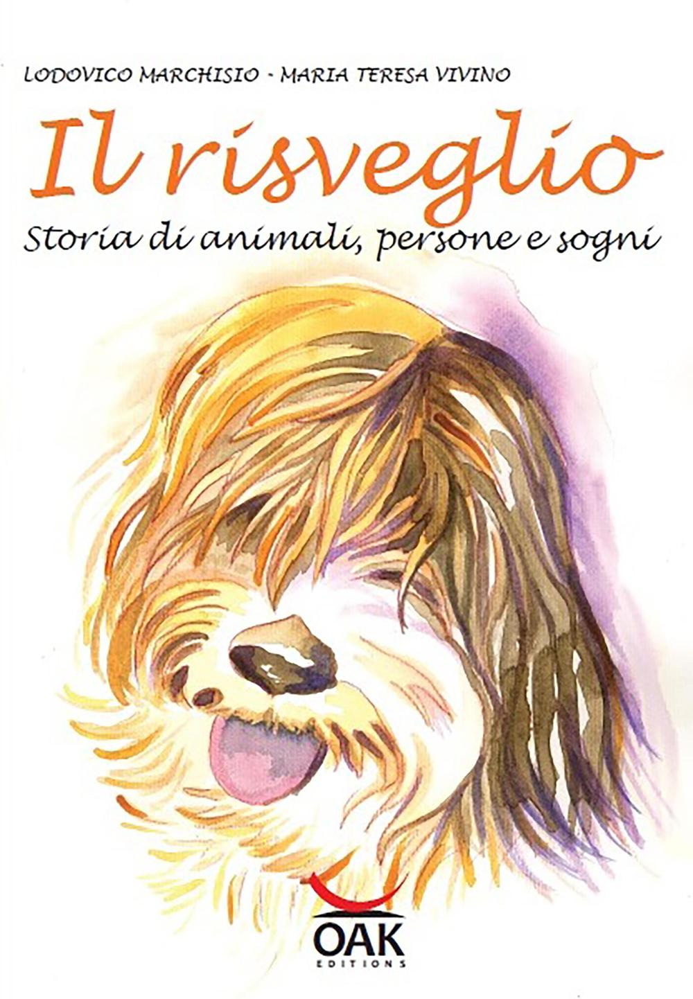 Il risveglio. Storia di animali, persone e sogni