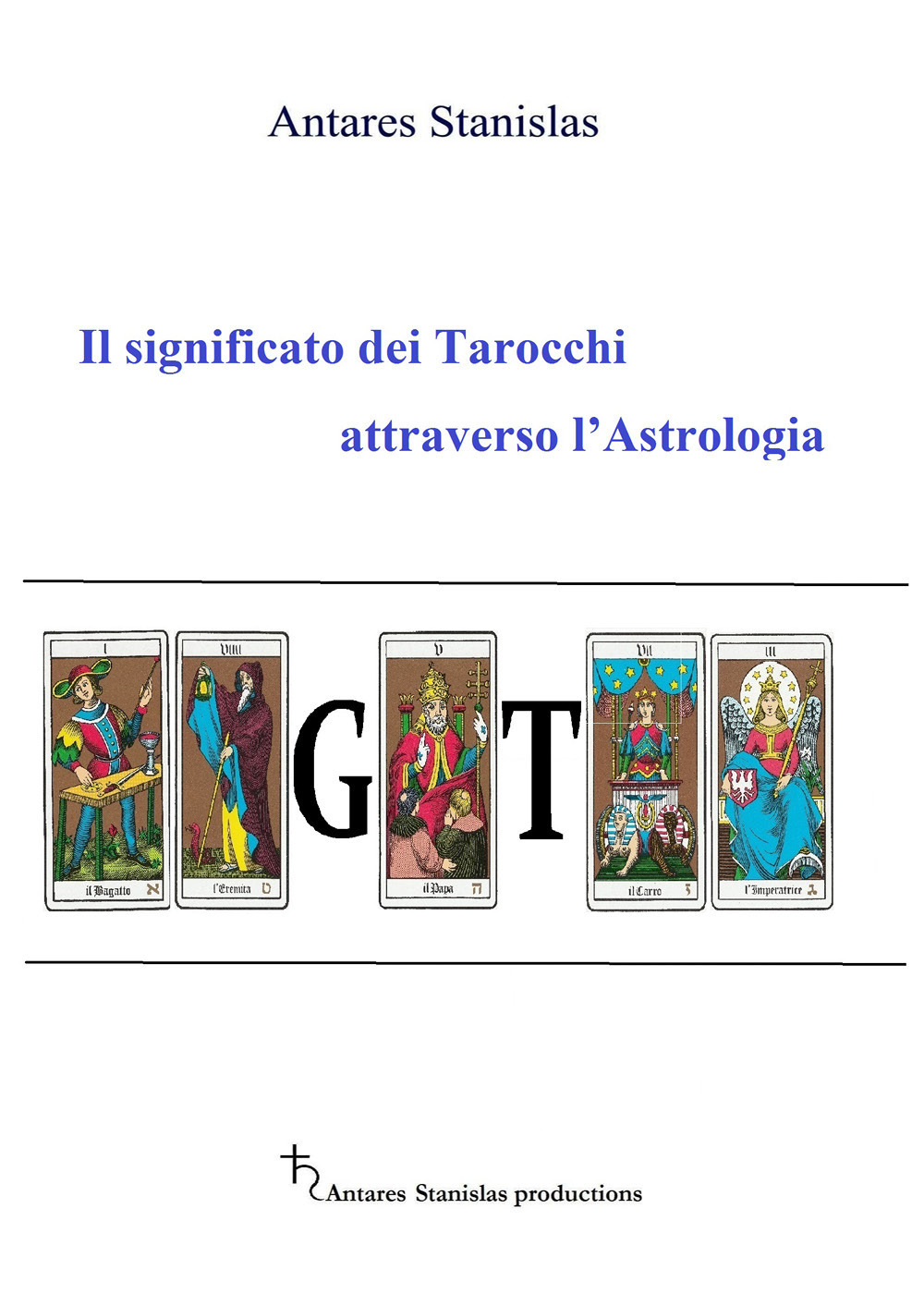 Il significato dei tarocchi attraverso l’astrologia