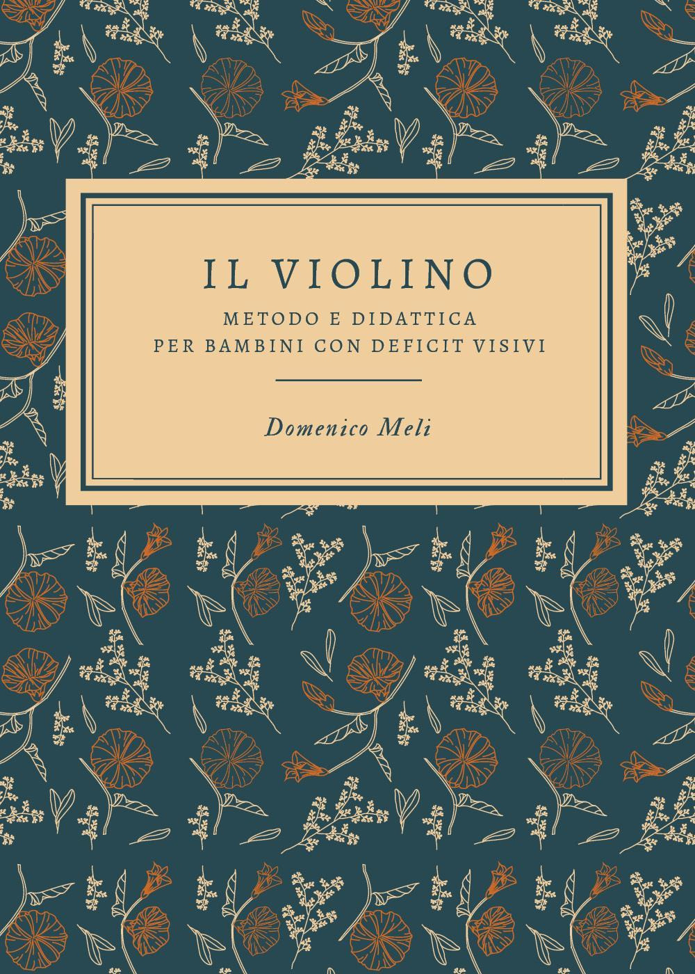 Il violino. Metodo e didattica per bambini con deficit visivi