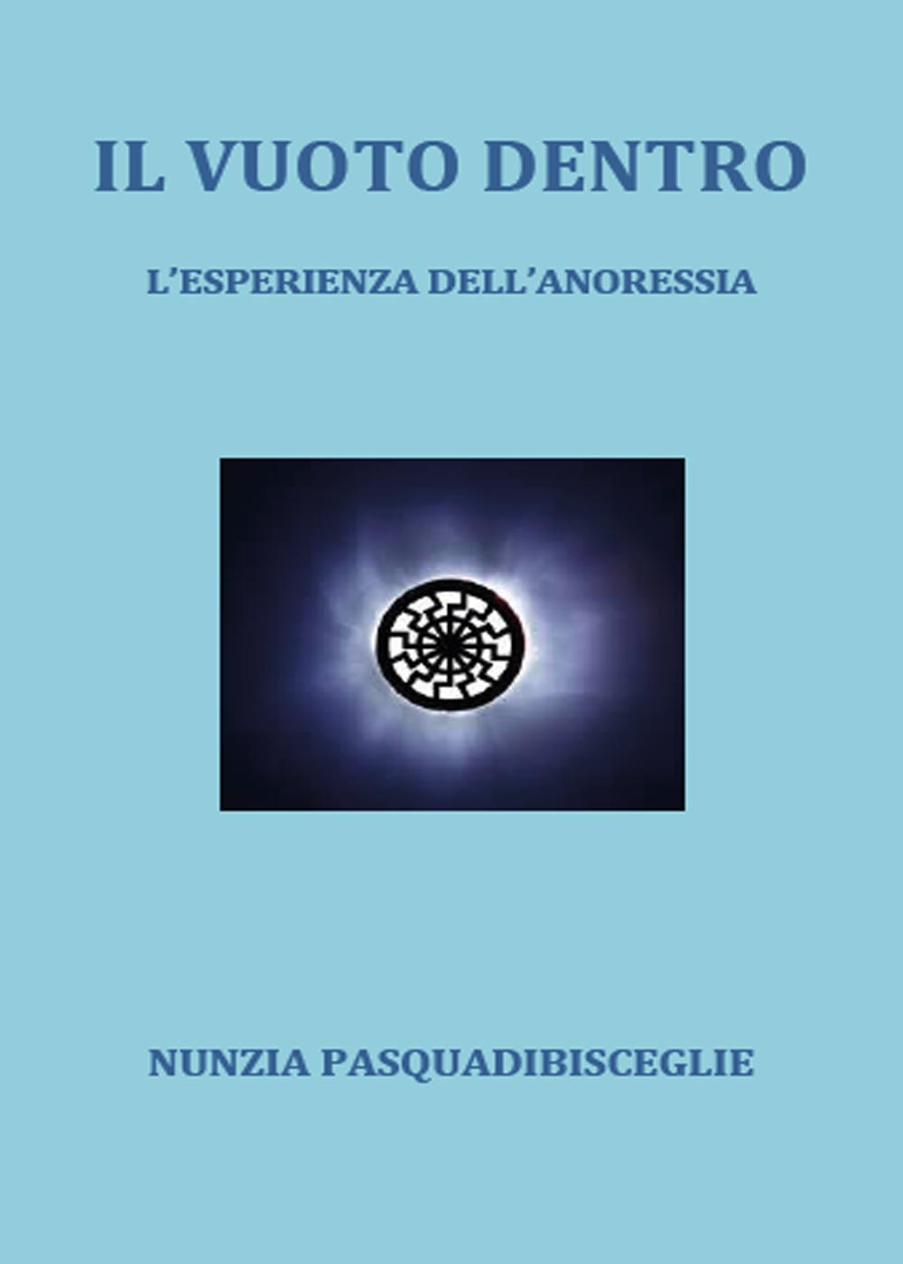 Il vuoto dentro. L'esperienza dell'anoressia