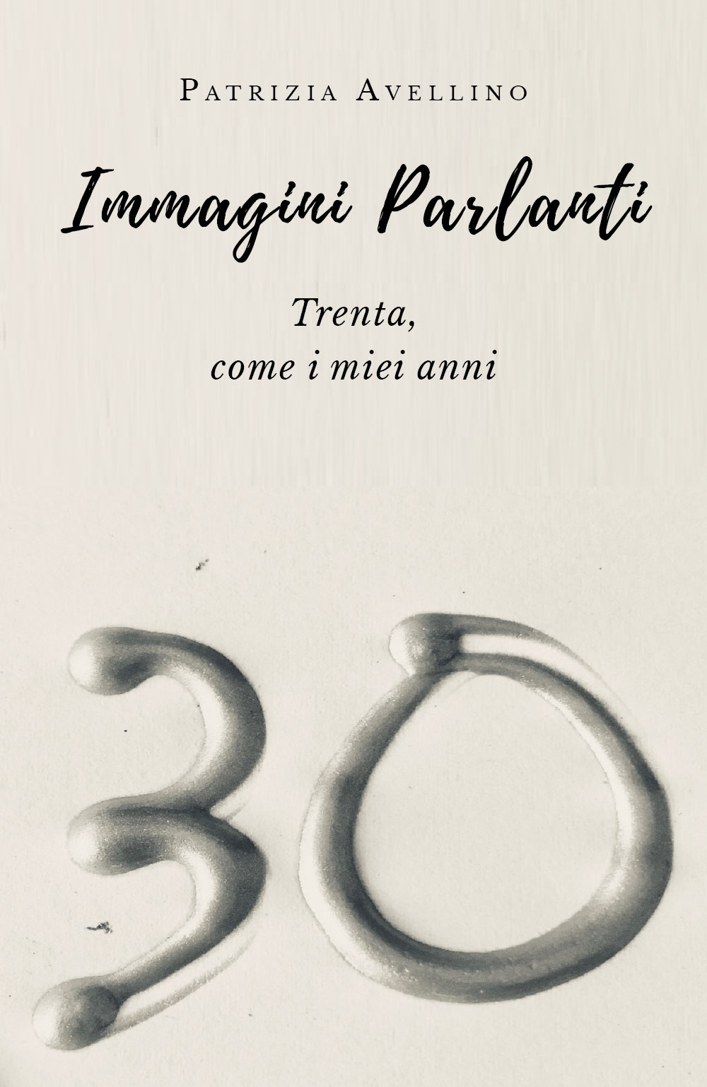 Immagini parlanti. Trenta, come i miei anni.