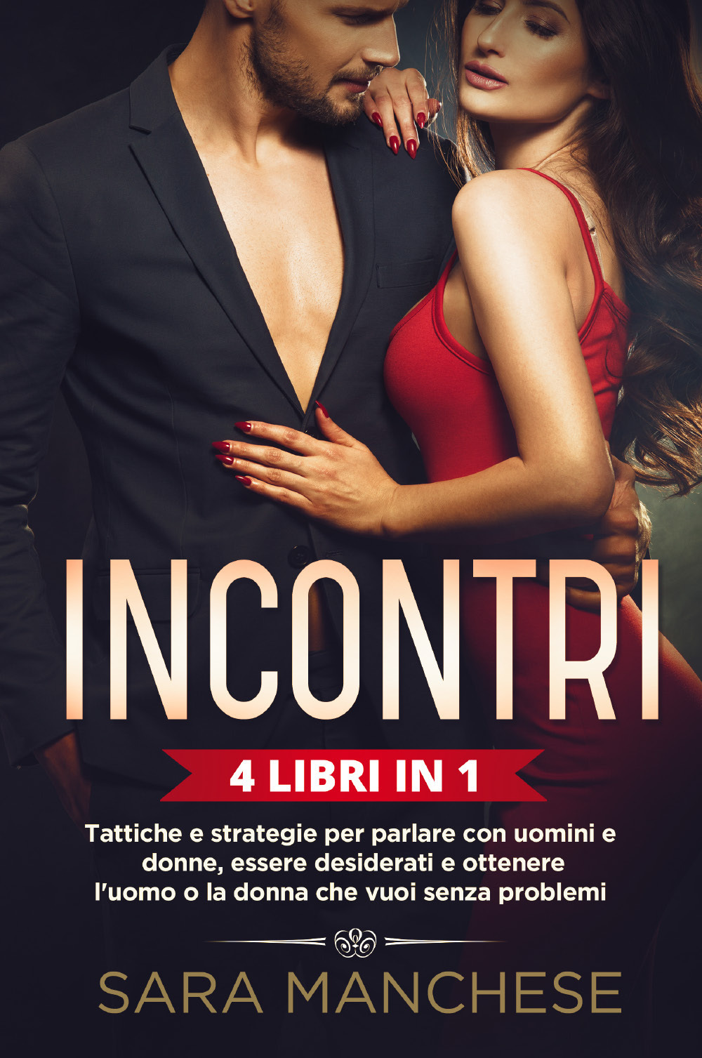 Incontri (4 libri in 1). Tattiche e strategie per parlare …